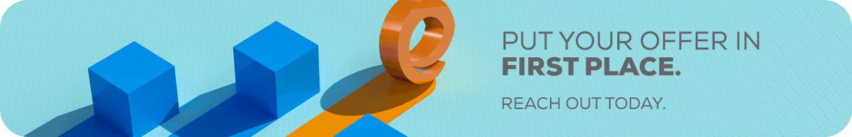 Put your offer in first place - reach out today